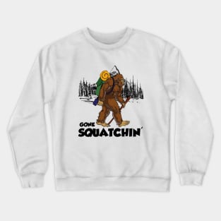 Bigfoot - Gone Squatchin' Crewneck Sweatshirt